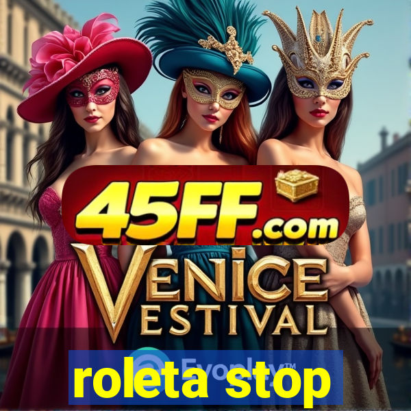 roleta stop